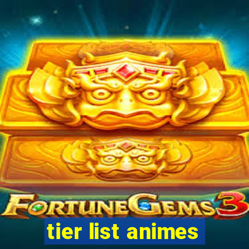 tier list animes