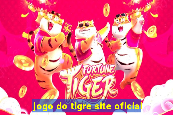 jogo do tigre site oficial