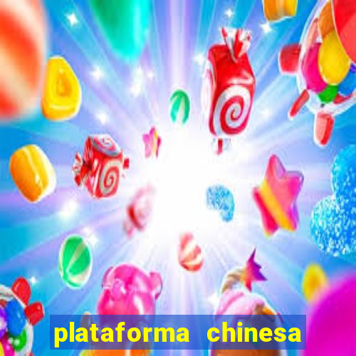 plataforma chinesa de jogo