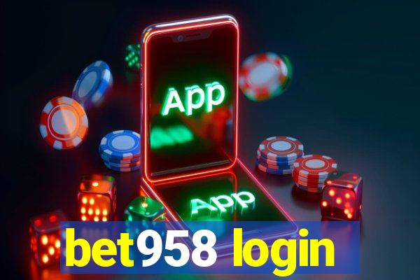 bet958 login