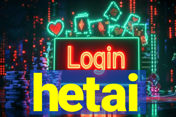 hetai