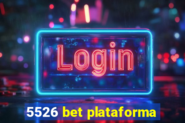 5526 bet plataforma