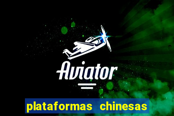 plataformas chinesas de apostas