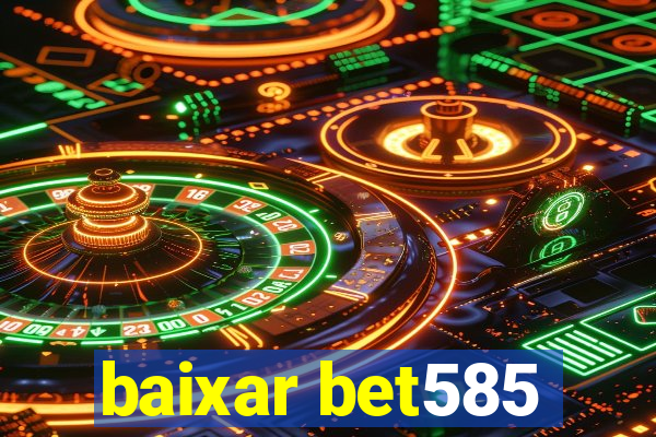 baixar bet585