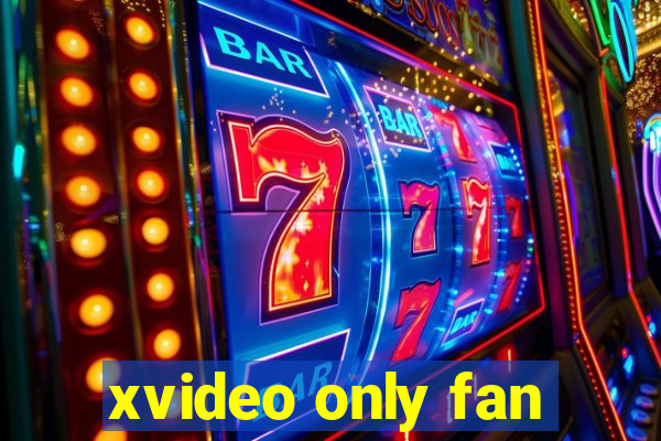 xvideo only fan