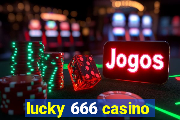 lucky 666 casino