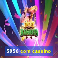 5956 com cassino