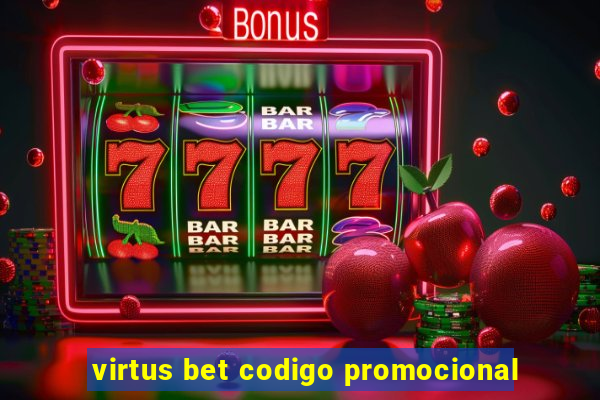 virtus bet codigo promocional