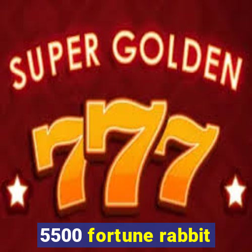 5500 fortune rabbit