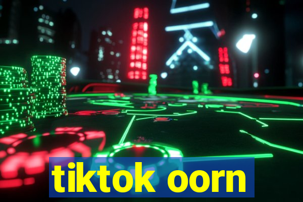 tiktok oorn