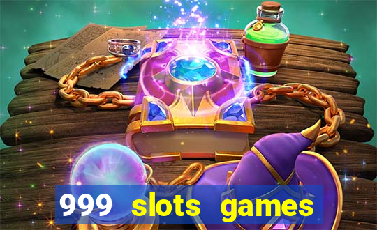 999 slots games download apk