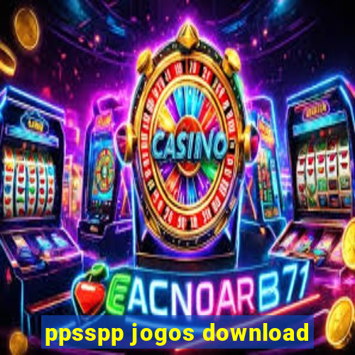 ppsspp jogos download