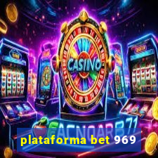 plataforma bet 969