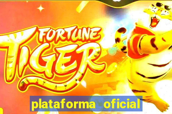 plataforma oficial do jogo do tigre