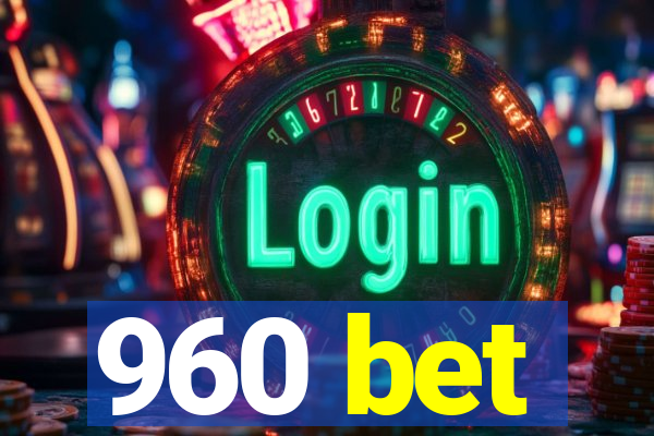 960 bet