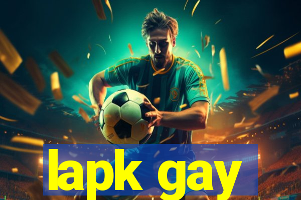 lapk gay