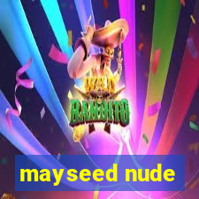 mayseed nude