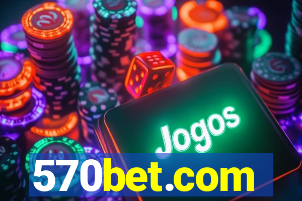 570bet.com