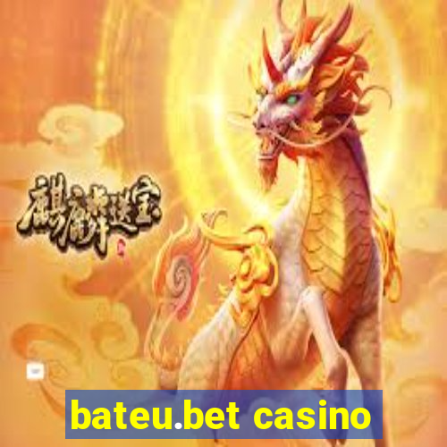 bateu.bet casino