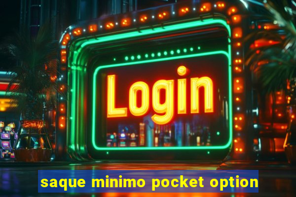 saque minimo pocket option