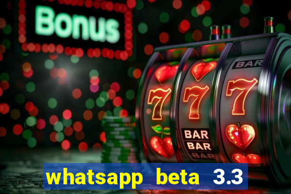 whatsapp beta 3.3 10 instalar