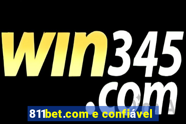 811bet.com e confiável