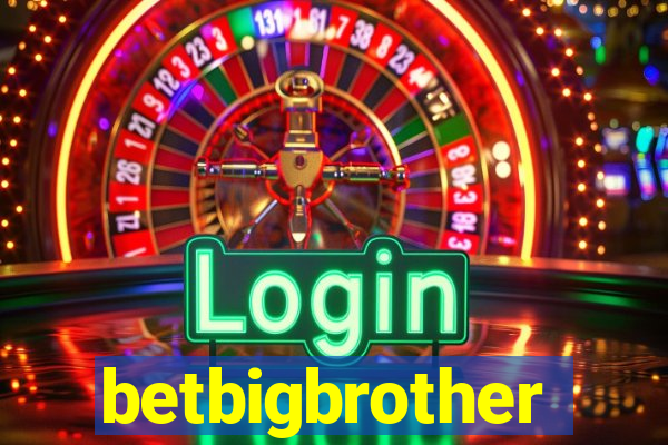 betbigbrother