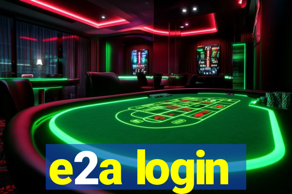 e2a login