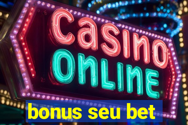 bonus seu bet