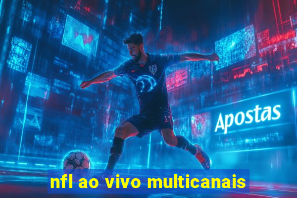 nfl ao vivo multicanais