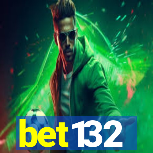 bet132