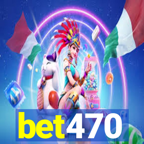 bet470