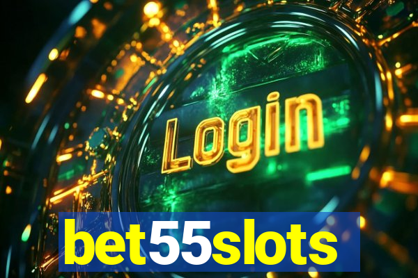 bet55slots