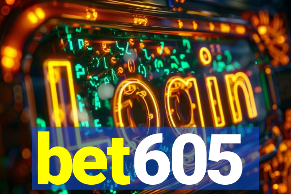 bet605