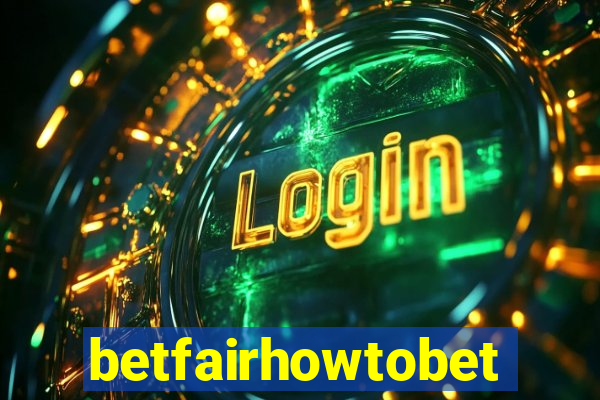 betfairhowtobet