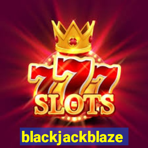 blackjackblaze