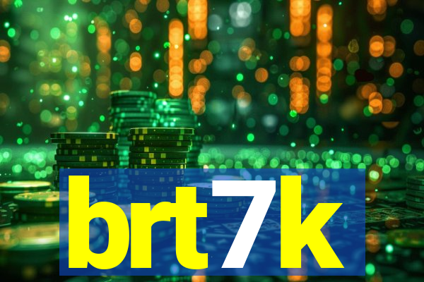 brt7k