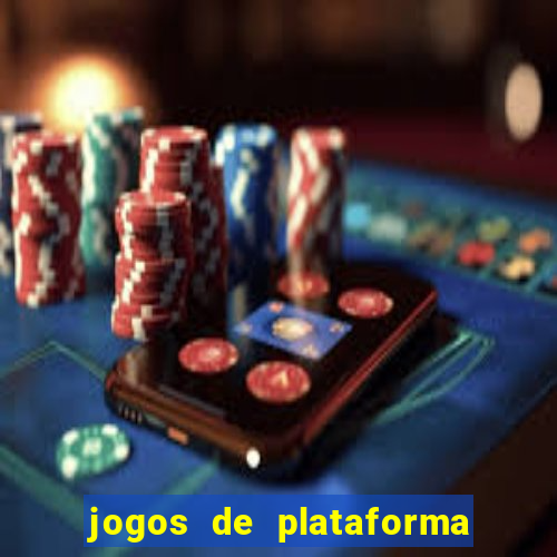 jogos de plataforma para ganhar dinheiro