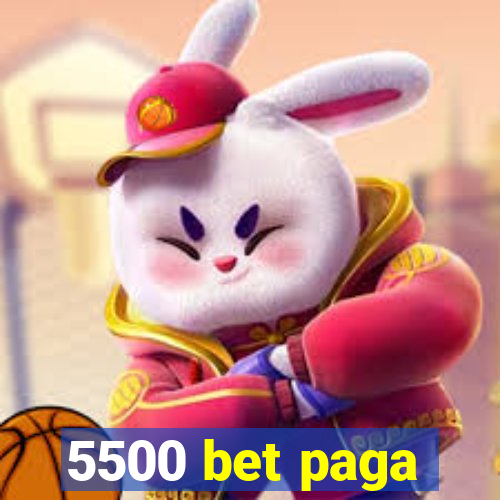 5500 bet paga