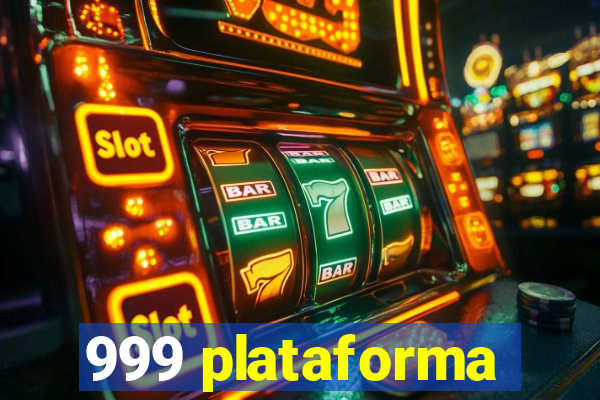 999 plataforma