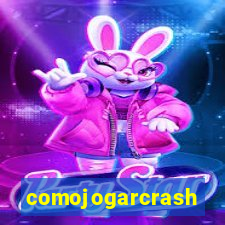 comojogarcrash