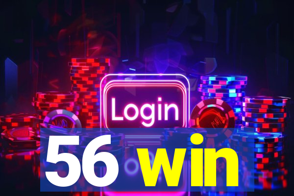 56 win