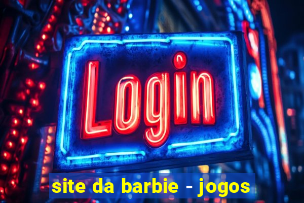 site da barbie - jogos