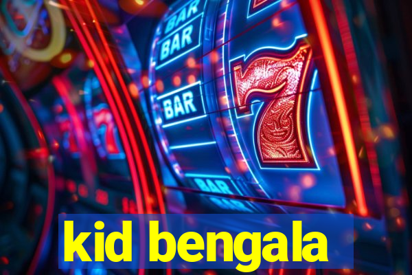 kid bengala