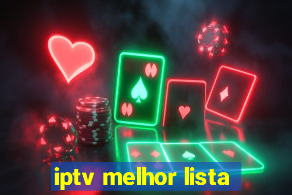 iptv melhor lista