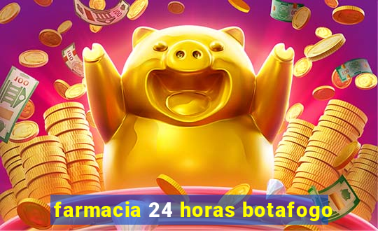 farmacia 24 horas botafogo