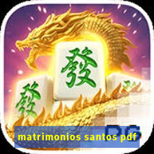 matrimonios santos pdf