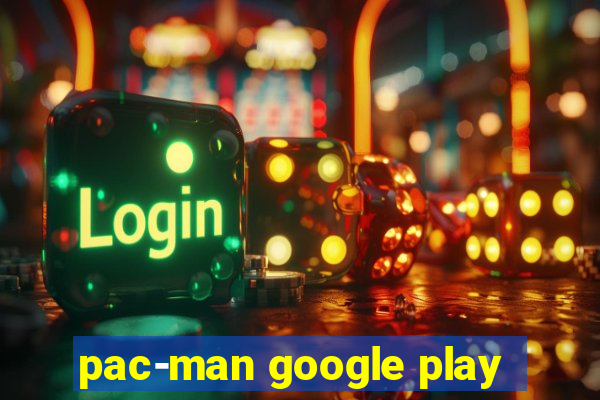 pac-man google play