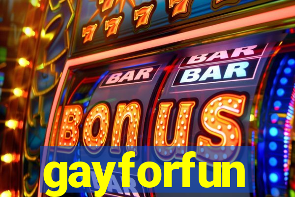 gayforfun