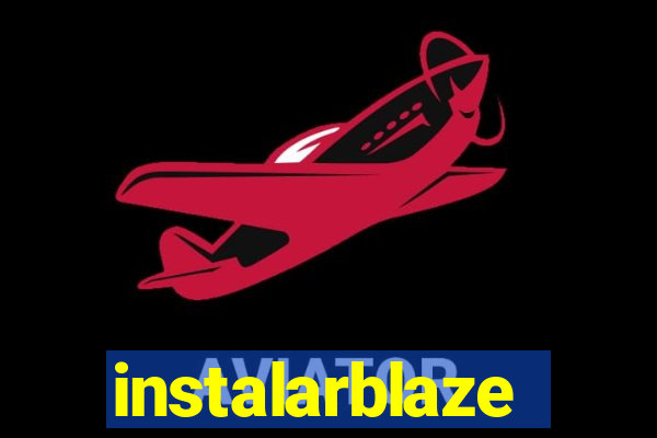 instalarblaze